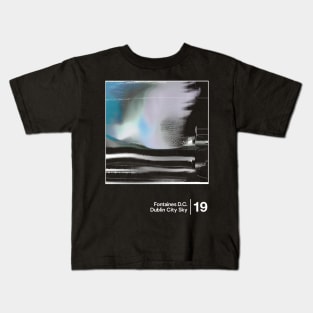 Fontaines D.C. - Dublin City Sky / Minimalist Style Graphic Design Kids T-Shirt